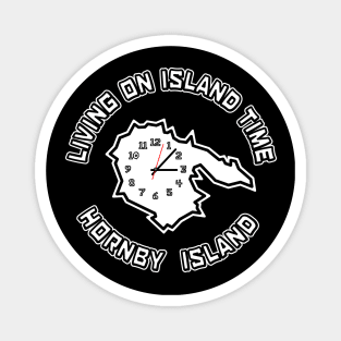 Hornby Island BC with Text - Living on Island Time with White Clock - Hornby Island Magnet